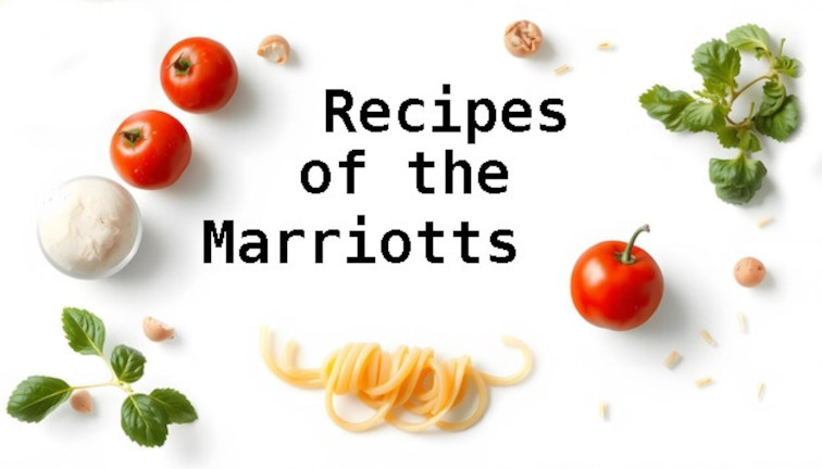 Recipes of the Marriotts